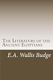 The Literature of the Ancient Egyptians