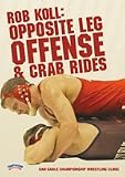  : Rob Koll: Opposite Leg Offense & Crab Rides (DVD)