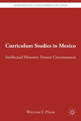 Curriculum Studies in Mexico: Intellectual Histories, Present Circumstances (International and Development Education)
