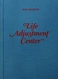 Life Adjustment Center