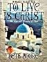 To Live is Christ Leaders Guide: The Life and Ministry of Paul