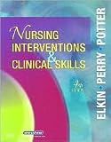 Nursing Interventions & Clinical Skills 4th (forth) edition Text Only