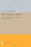 The didactic muse : scenes of instruction in contemporary American poetry