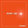 Pop Is...: +DVD