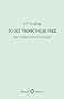 To Set Prometheus Free: Religion, Reason and Humanity