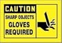 7X10 CTN SHARP OBJECTS GLOVES 7X10" Sign