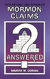 Mormon Claims Answered: New, Revised and Expanded