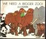 We need a bigger zoo! (A Magic circle book)