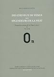Des cheveux de V�nus aux splendeurs de la nuit : Proposition transectale de Digne � Auzet & vice versa