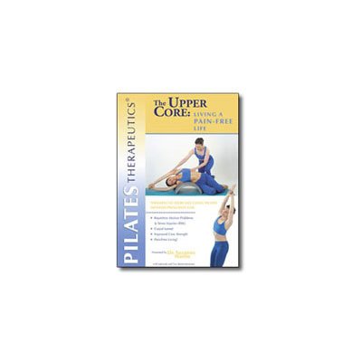 Living a Pain-Free Life, Vol. I: The Upper Core