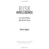 Risk Intelligence: Learning to Manage What We Don't Know