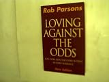 Loving against the odds
