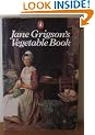 Jane Grigson's Vegetable Book (Penguin Handbooks)