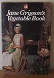 Jane Grigson's vegetable book