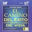 El Camino Del �xito Y C�mo Mejorar La Calidad De Vida (Unabridged)