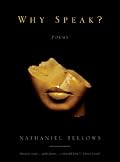 Why Speak?: Poems