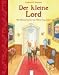 Der kleine Lord: Bilderbuch-Klassiker (Gebundene Ausgabe)