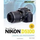 David Busch's Nikon D5100 Guide to Digital SLR Photography, 1st Edition
