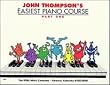 John Thompson's Easiest Piano Course Part 1