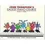 John Thompson's Easiest Piano Course Part 1