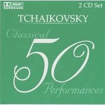 50 Classical Performances: Tchaikovsky