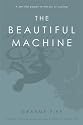 The Beautiful Machine: A Life in Cycling, from Tour De France to Cinder Hill