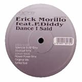 ERICK MORILLO FEAT. P. DIDDY / DANCE I SAID