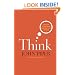 Think: The Life of the Mind and the Love of God