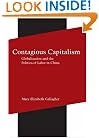 Contagious Capitalism: Globalization and the Politics of Labor in China