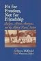 Fit for Freedom, Not for Friendship: Quakers, African Americans, and the Myth of Racial Justice