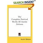 Click here to buy The Complete Poetical Works Of Austin Dobson by  Austin Dobson.