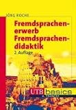 Fremdsprachenerwerb - Fremdsprachendidaktik. UTB basics