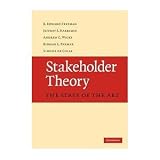 Stakeholder Theory: The State of the Art [Hardcover] [2010] R. Edward Freeman, Jeffrey S. Harrison, Andrew C. Wicks, Bidhan L. Parmar, Simone de Colle