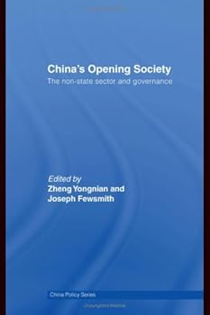 china's opening society: the non-state sector and governance (china policy series) - zheng yongnian and joseph fewsmith