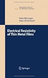 Electrical Resistivity of Thin Metal Films (Springer Tracts in Modern Physics)