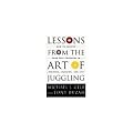 Lessons from the Art of Juggling