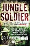 Jungle soldier : the true story of Freddy Spencer Chapman