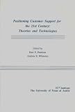 Positioning Customer Support for the 21st Century: Theories