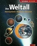 Das Weltall: Sternensysteme, Planeten, Galaxien - 