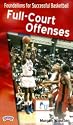 Foundations for Successful Basketball Full-Court Offenses