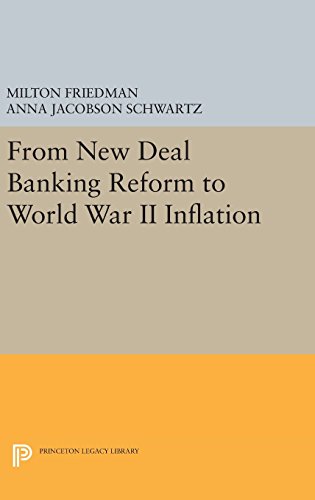 From New Deal Banking Reform to World War II Inflation (Princeton Legacy Library)