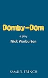 Domby-Dom : a play
