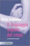Il linguaggio segreto del corpo. La c...