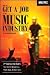 How to Get a Job in the Music Industry - 2nd Edition (2ND EDITION)