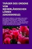 Produkt-Bild: Tr&auml;ger des Ordens vom Niederl&auml;ndischen L&ouml;wen (Gro&szlig;kreuz): Kofi Annan, Harald V., Bhumibol Adulyadej, Richard von Weizs&auml;cker, Thomas Klestil, Mohammad ... Elizabeth Bowes-Lyon, Louis Mountbatten