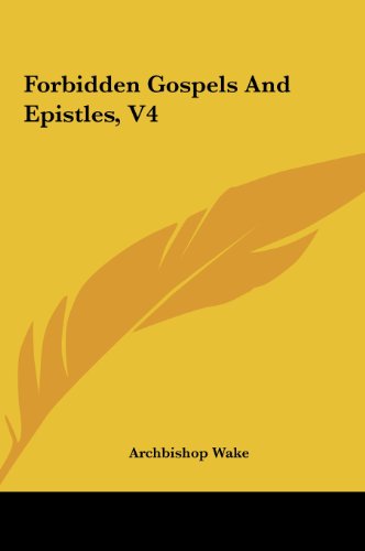 Forbidden Gospels and Epistles, V4