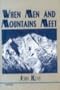 When Men and Mountains Meet: The Explorers of the Western Himalayas 1820-1875