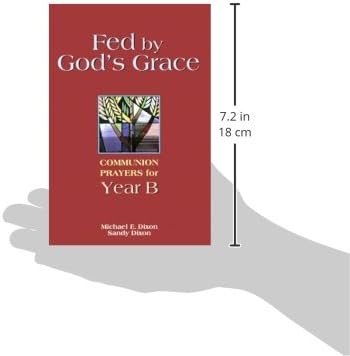 Fed by God's Grace Year B: Communion Prayers for Year B