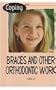 Coping With Braces and Other Orthodontic Work