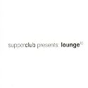 Supperclub Presents: Lounge